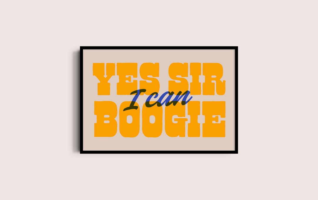 Yes Sir I Can Boogie Typographic Disco Music Poster Etsy UK