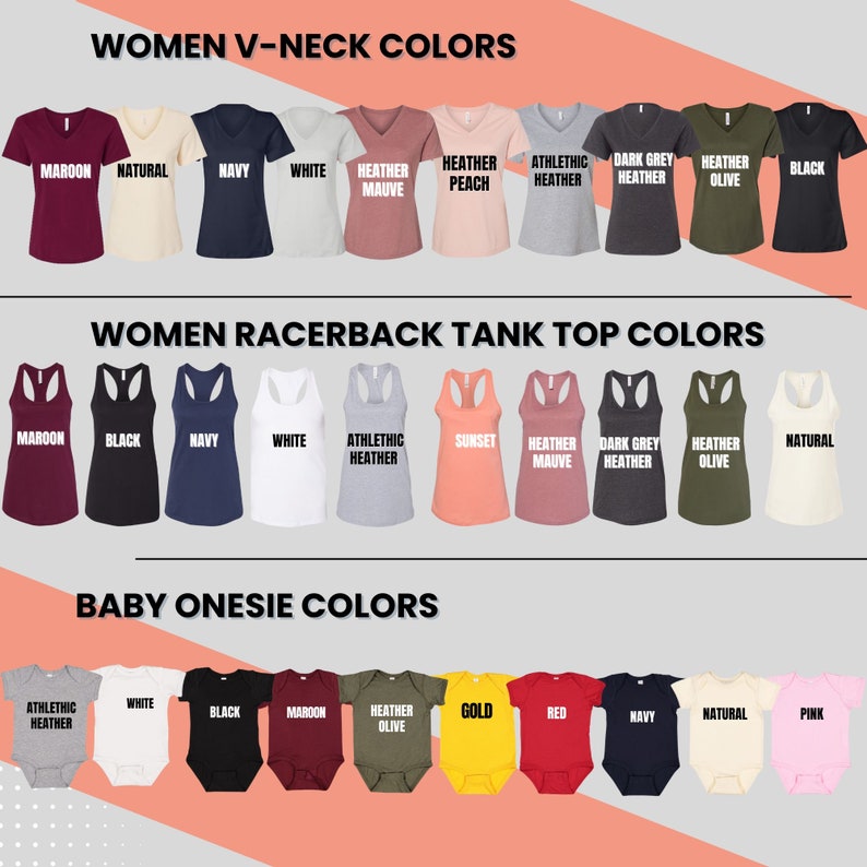 May include: A chart showing different color options for women's v-neck shirts, racerback tank tops, and baby onesies. The colors include maroon, natural, navy, white, heather mauve, heather peach, athletic heather, dark grey heather, heather olive, black, sunset, heather mauve, dark grey heather, and natural.