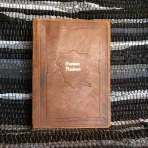 Works of Gustav Flaubert, an Early 20th Century, One Volume Edition.