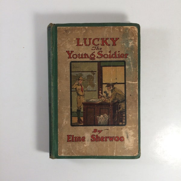 Lucky the Young Soldier, an Early 20th Century Juvenile Book