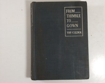 From Thimble to Gown, a Fair, early 20th Century, Illustrated Sewing Guide