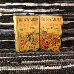 The Boy Allies, 2 Books, "With Marshal Foch" and "At Verdun", a Poor to Fair, WWI Juvenile Books