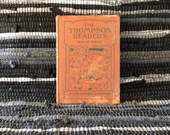 The Thompson Readers Book Three, a Scarce, Fair, Early 20th Century, Illustrated, Children’s Reader