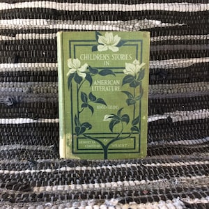 Children&#39;s Stories in American Literature, a Good, early 20th Century, Book for Youth