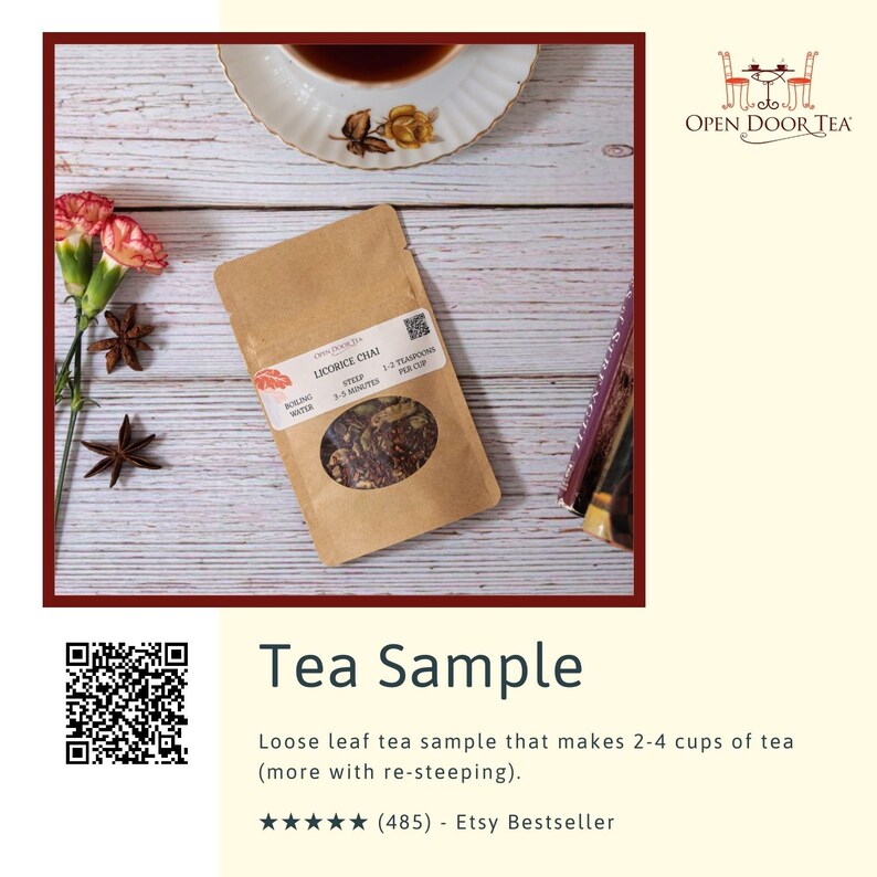 May include: A brown paper pouch with a clear window showing loose leaf tea inside. The pouch is labeled "Licorice Chai" and has instructions for steeping the tea. The pouch is sitting on a wooden surface with a teacup and saucer in the background. The text "OPEN DOOR TEA" is visible in the upper right corner of the image. The image also includes a QR code and the text "Tea Sample" and "Loose leaf tea sample that makes 2-4 cups of tea (more with re-steeping). ★★★★★ (485) Etsy Bestseller".