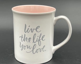 Live The Life You Love Fringe Studio Coffee/Tea Mug