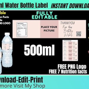 May include: A clear 500ml water bottle with a label that says "THANKYOU For the Birthday Wishes". The label is editable and includes nutrition facts, a QR code, and a free PNG logo. The image also includes the text "INSTANT DOWNLOAD".