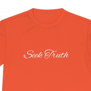 Seek Truth Unisex Moisture Wicking Tee