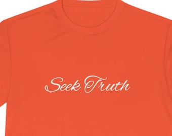 Seek Truth Unisex Moisture Wicking Tee