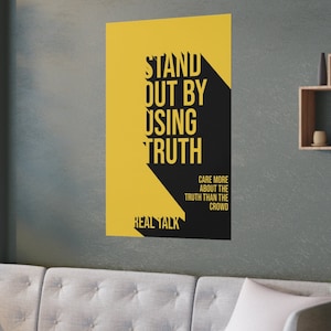 Stand Out by Using Truth Satin Poster