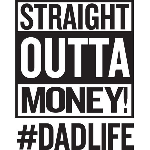 Straight Outta Money #DADLIFE SVG cut file, funny dad shirts