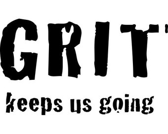 GRIT keeps us going - SVG cut file