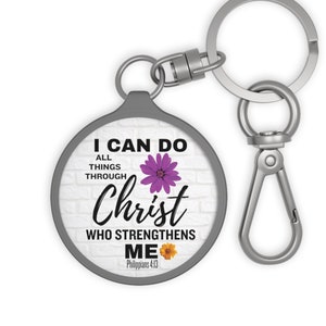 I Can Do All Things Through Christ Who Strengthens Me Keyring Tag Philippians  4:13. Scripture Bible Verse Keychain, Christian Gifts