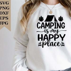 Acampar é meu lugar feliz Svg PNG Dxf Eps Jpeg, Design de vida em acampamento, download digital instantâneo para impressão Cricut para uso comercial