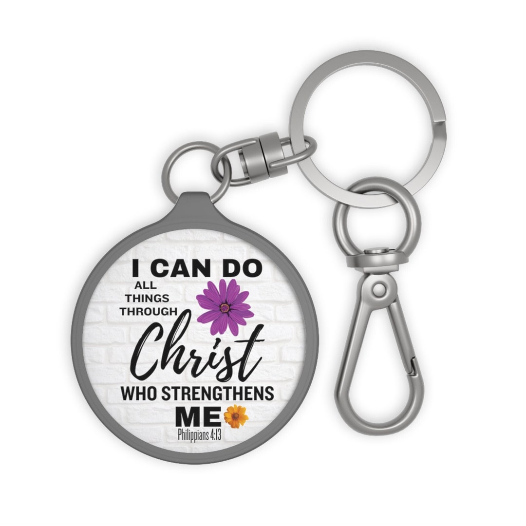 I Can Do All Things Through Christ Who Strengthens Me Keyring Tag Philippians 413. Scripture