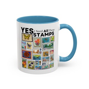 Stamp Collector Coffee Mug: "Yes I Do Need All These Stamps" Two-Tone Mug image 3