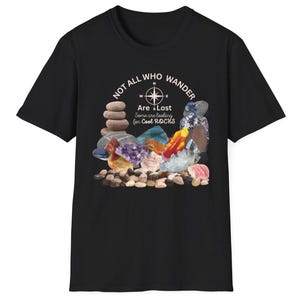 Adventure Inspired Unisex T-Shirt, Travel Tee, Nature Lover Gift, Hiking Shirt, Not All Who Wander Are Lost, Rock Lover Apparel /Rock Tee