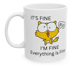 It's Fine I'm Fine Coffee Mug: Funny Mental Health Humor
