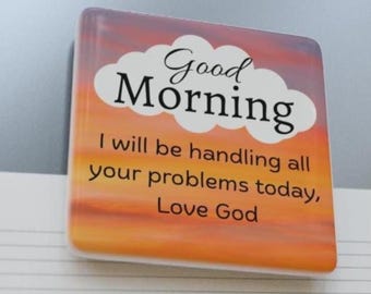 Inspirational Porcelain Magnet, Good Morning Love God, Christian Gift