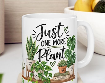 Funny Plant Lover Mug, Houseplant Coffee Cup, Gardener Gift (11 oz or 15 oz)