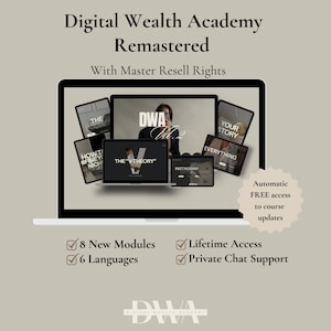 May include: A laptop screen displaying the Digital Wealth Academy Remastered website. The website features a variety of modules, including "The V Theory" and "Instagram Optimisation." The website also offers lifetime access, private chat support, and automatic updates. The text "DWA" is displayed on the website and in the bottom right corner of the image.