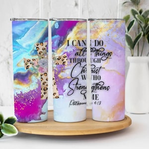 I can do all things through Christ who strengthens me, Philippian 4:13, Bible Verse Cup, Affirmation Cup, 20oz. Stainless Steel Tumbler