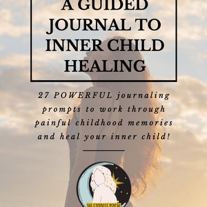 A Guided Journal To Inner Child Healing