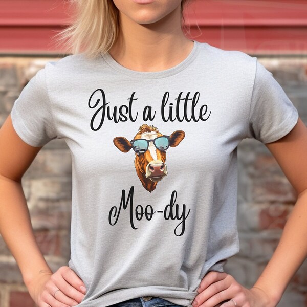 Girl gifts, Cow shirt, cow with tude, cow in shades, Gifts for her, Moo-dy cow, southern shirts, a little moody, Cowhide shirt,