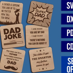 May include: Set of six wooden coasters with different sayings about fathers. The coasters are brown and have a wood grain texture. The sayings include "A father is someone you look up to", "Dad Joke", "Super Dad", "I smile because you are my dad", "Any man can be a father but it takes someone special to be a dad", and "The older I get, the smarter my father seems to get".