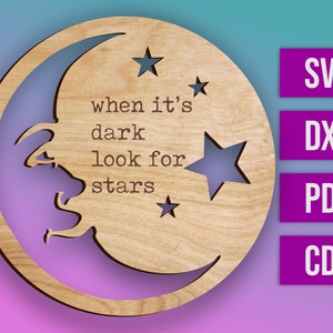 Laser cut digital file - &quot;When it&#39;s Dark&quot; Moon wall art