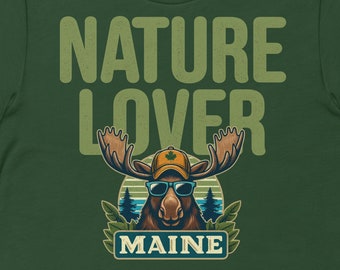 Nature Lover w/Moose Graphic UnisexTee, Unisex Hvyweight T, UnisexHeavyBlendHoodie, UnisexCrewNeckSweatshirt, Youth T-Shirt, UnisexHoodedTee