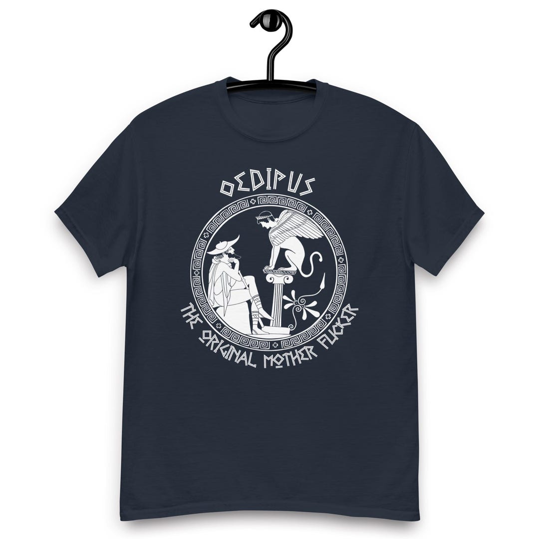 Oedipus - the Original Mother Fucker T-shirt - Etsy