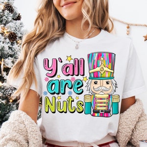 Glitter Christmas Nutcracker Png, Christmas Png, Y'all are Nuts Png, Nutcracker Png,Tis the Season, Merry Christmas Png,Colorful Brushstroke
