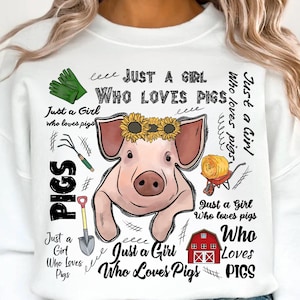 Pig Design Png, Farm Pig, Digital Downloads, Farmer, Pigs Lover Png, Farm Design, Pig Png ,Sublimation Designs, Just a Girl Who Loves Pigs