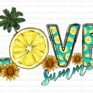 Summer Love Lemon Sublimation Design Png, Lemon Png, Summer Png, Love Png, Summer Love Png Files for Cricut, Summer Lemon, Sunflower png