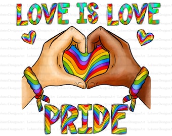 May include: Two hands forming a heart shape with rainbow stripes inside. The words "LOVE IS LOVE" and "PRIDE" are written in rainbow letters.