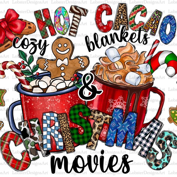 Hot Cacao Cozy Blankets And Christmas Movies Png, Sublimation Design, Christmas Movie Png, Christmas Png, Hot Cocoa, Digital Download