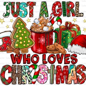 Just A Girl Who Loves Christmas Png Sublimation Design, Merry Christmas Png,Christmas Coffee Png,Christmas Png,Holiday Png, Digital Download