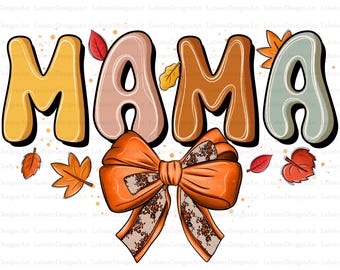 Fall Mama PNG, Fall Mama Coquette Pumpkin, Fall Vibes Png, Autumn Coquette, Coquette Mama Sublimation Download, Instant Download