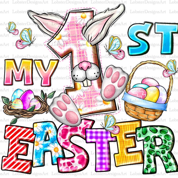 My first Easter png sublimation design download, Easter Life, Easter Day png, Easter bunny png, 1st Easter png, sublimate designs download