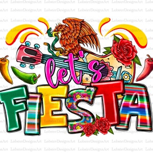 Let&#39;s fiesta png, sublimation design download, Mexican png, Cinco De Mayo, Mexico png, Mexican festival png, Fiesta png, Digital download