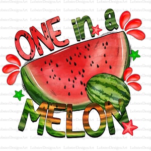 One In A Melon Png,Sublimation Design,Summer Design, Instant Download, Digital Print, Palm Png, Summer Flower, Watermelon Png