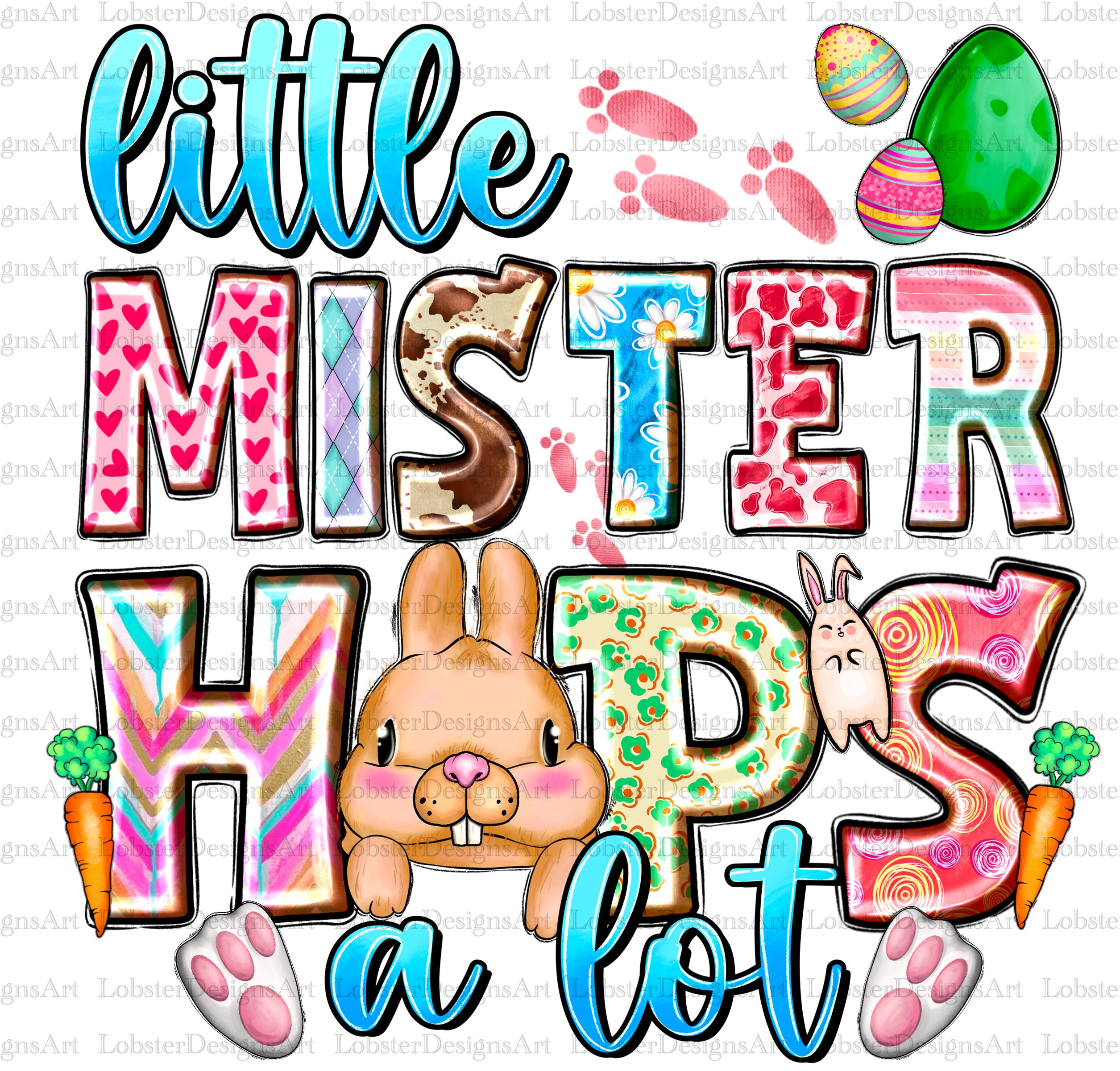 Little mister hops a lot png sublimation design download, Happy Easter Day png, Easter png, cute Easter png, sublimate designs download