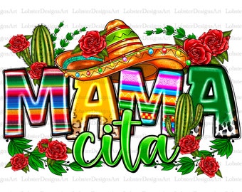 Mama Cita Png File, Serape, Mexican Pattern, Mexican Hat Png, Cinco De Mayo, Mama Cita, Tequila Png, Sublimation Design, Digital Download