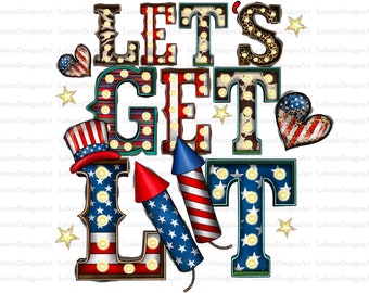 Let's Get Lit PNG, America png Design, USA Png, 4th Of July, Firework Png, Independence Day, Cowhide, Digital Download, Sublimation Design