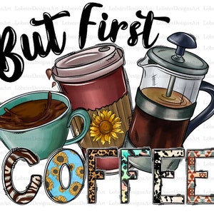 Ok, But First Coffee Png, Leopard, Western Sublimation, Coffee Png, Coffee Bean, Coffee Design, Digital Download, Sublimation Design