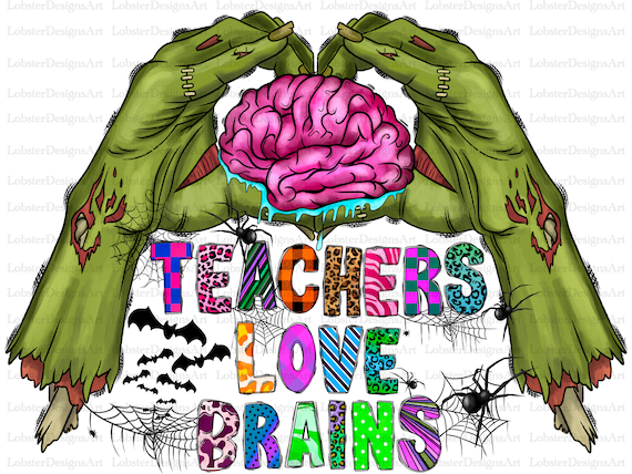 Teacher Love Brains Png, Halloween Teacher Png,Halloween Png, Teacher png,Happy Halloween Png,Spooky Png,Digital Download,Sublimation Design