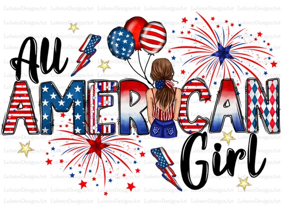 All American Girl Png 4th of July PNG File Happy 4th of - Etsy