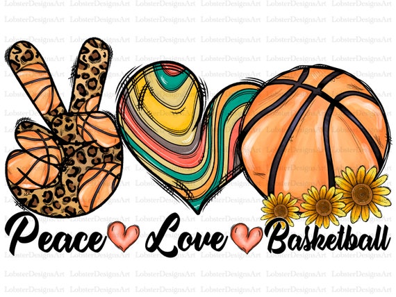 peace love and basketball