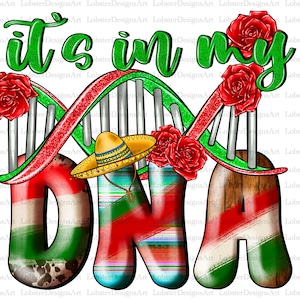 It&#39;s In My DNA Png, DNA png,sublimation design download,Nurse Mexican png,Mexico png,Mexican festival,sublimate designs download,Nurse Png
